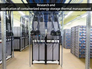 Forschung und Anwendung von Wärmemanagement für Energiespeicher in Containern