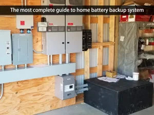 Der vollständigste Leitfaden zum Batterie-Backup-System für zu Hause
