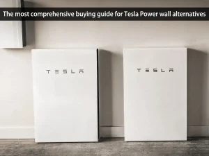 Der umfassendste Kaufratgeber für Tesla Power Wall Alternativen