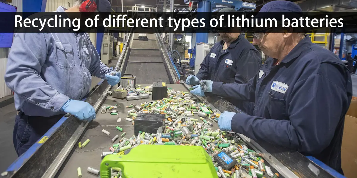 Recycling von verschiedenen Arten von Lithiumbatterien